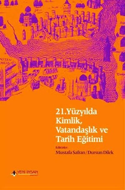 21.Yüzyılda KimlikVatandaşlık ve Tarih Eğitimi