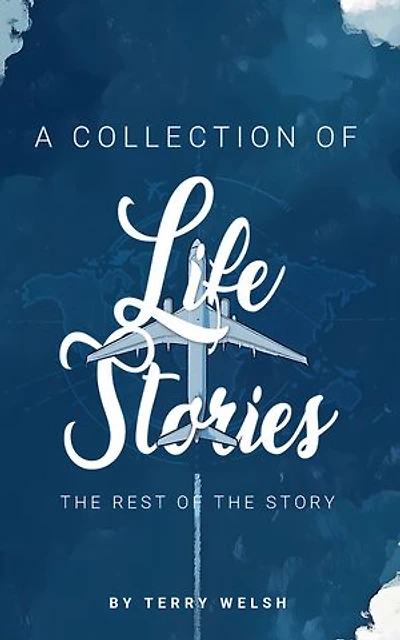 A Collection of Life Stories: The rest of the story