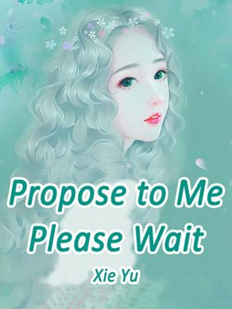 Propose to Me? Please Wait: Volume 2