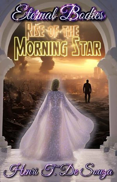 Eternal Bodies: Rise of the Morning Star