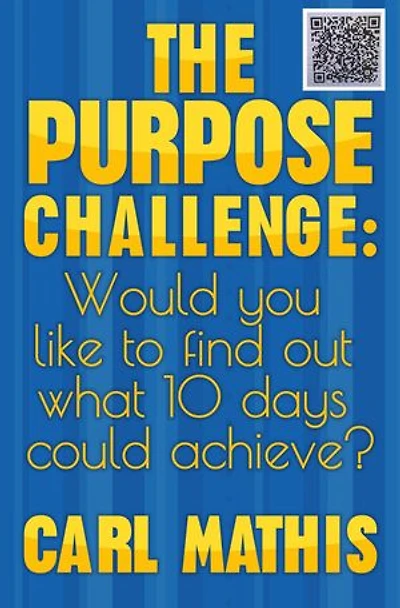 The Purpose Challenge: How Would You like to Find Out What 10 Days Could Achieve?