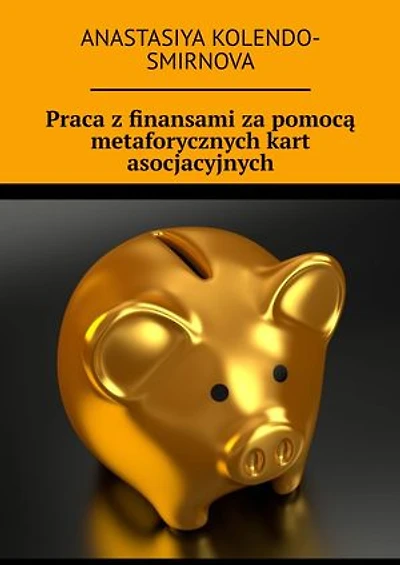 Praca z finansami za pomocą metaforycznych kart asocjacyjnych