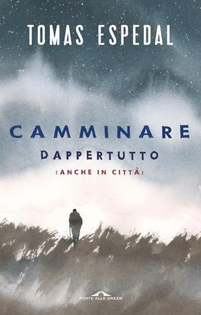 Camminare: Dappertutto (anche in città)