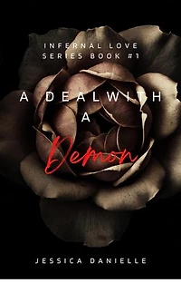 A Deal With A Demon: Infernal Love Series, #1