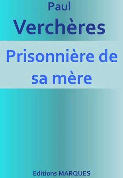Prisonnière de sa mère