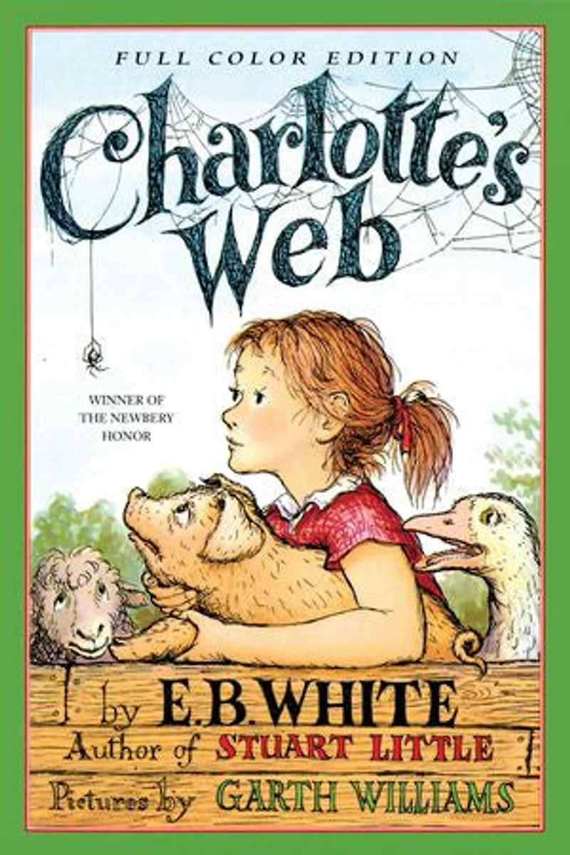 Charlotte's Web: A Newbery Honor Award Winner