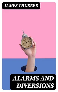 Alarms and Diversions: Enriched edition.