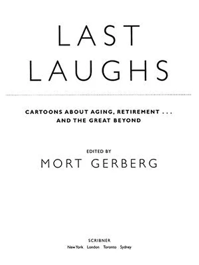Last Laughs: Cartoons About Aging, Retirement...and the Great Beyond