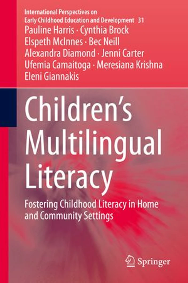 Children's Multilingual Literacy: Fostering Childhood Literacy Home And Community Settings