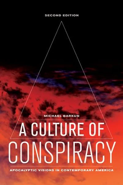 A Culture of Conspiracy: Apocalyptic Visions Contemporary America