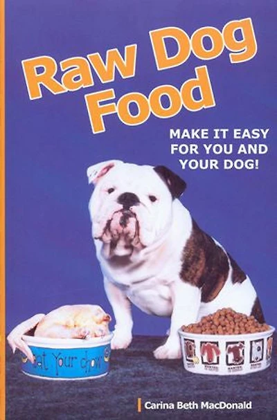 RAW DOG FOOD: MAKE IT EASY FOR YOU AND YOUR DOG