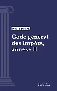 Code général des impôts, annexe II: Code intégral (droit français)