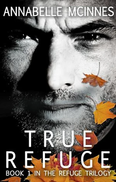 True Refuge (The Refuge Trilogy, #1)