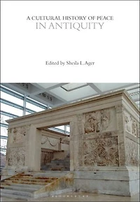A Cultural History of Peace Antiquity