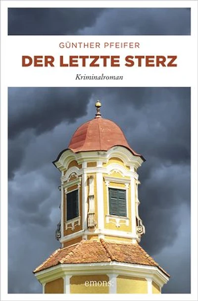 Der letzte Sterz: Kriminalroman