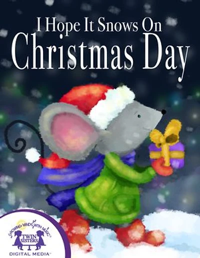 I Hope It Snows On Christmas Day