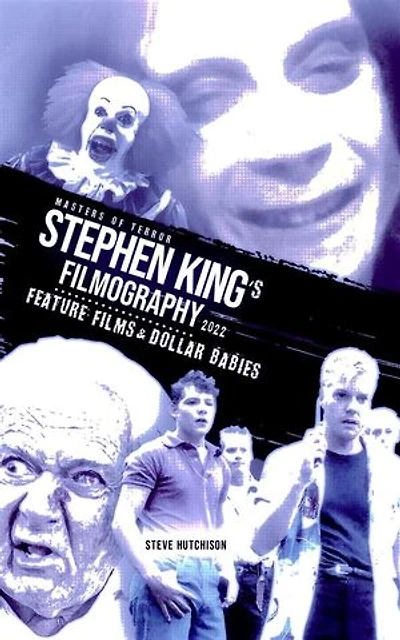 Stephen King's Filmography (2022): Feature Films & Dollar Babies (2022)