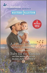 A Father's Promise and Baby for the Rancher