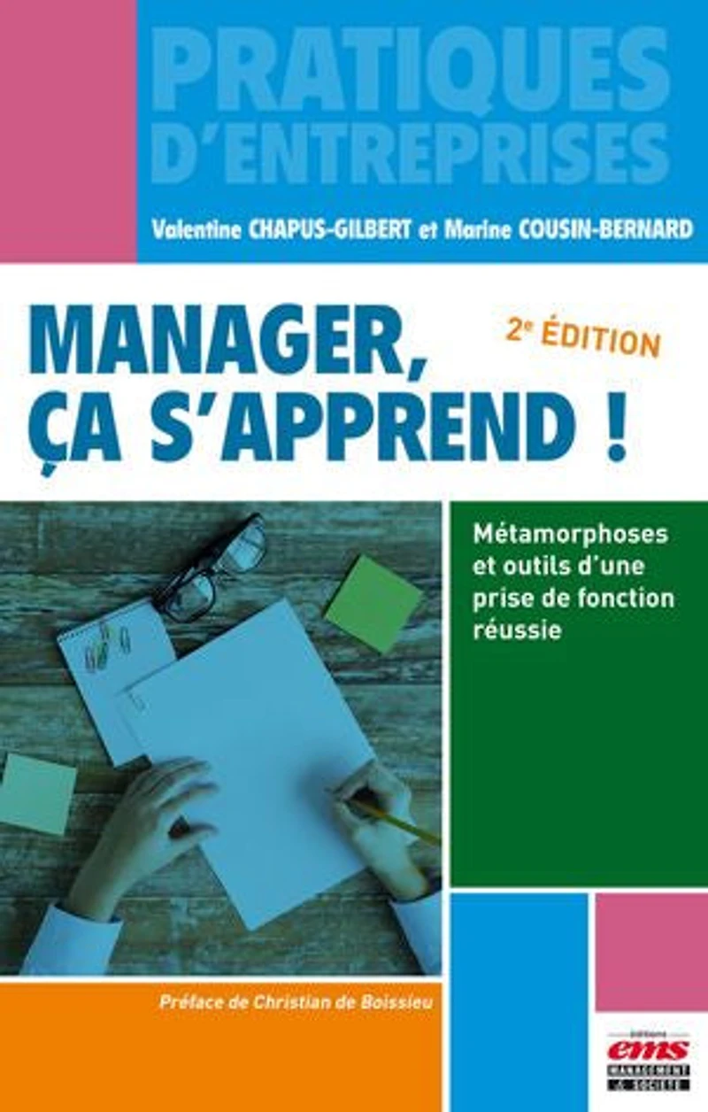 Manager, ça s'apprend !: Métamorphoses et outils d'une prise de fonction réussie
