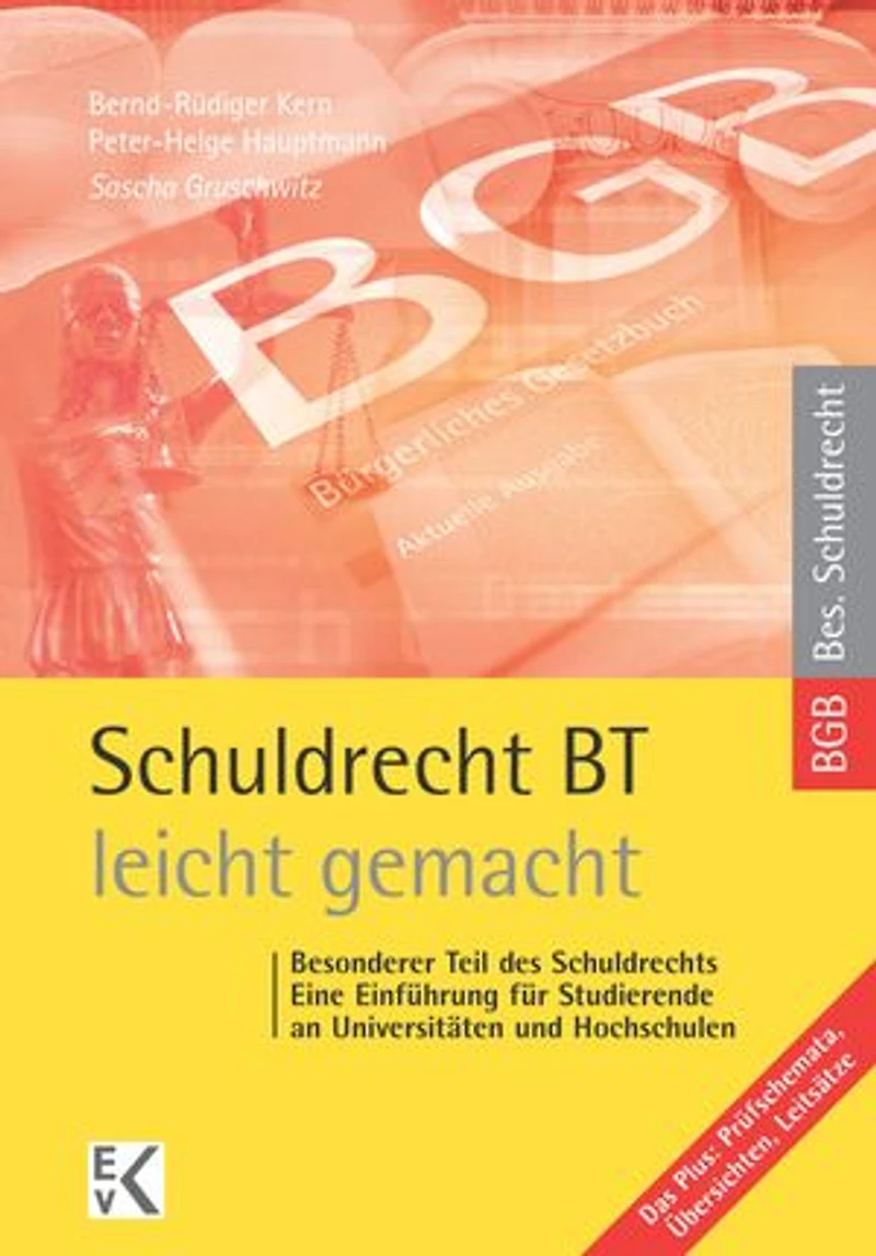 Schuldrecht BT – leicht gemacht.: Besonderer Teil des Schuldrechts: Eine Einführung für Studierende an Universitäten und Hochschulen.