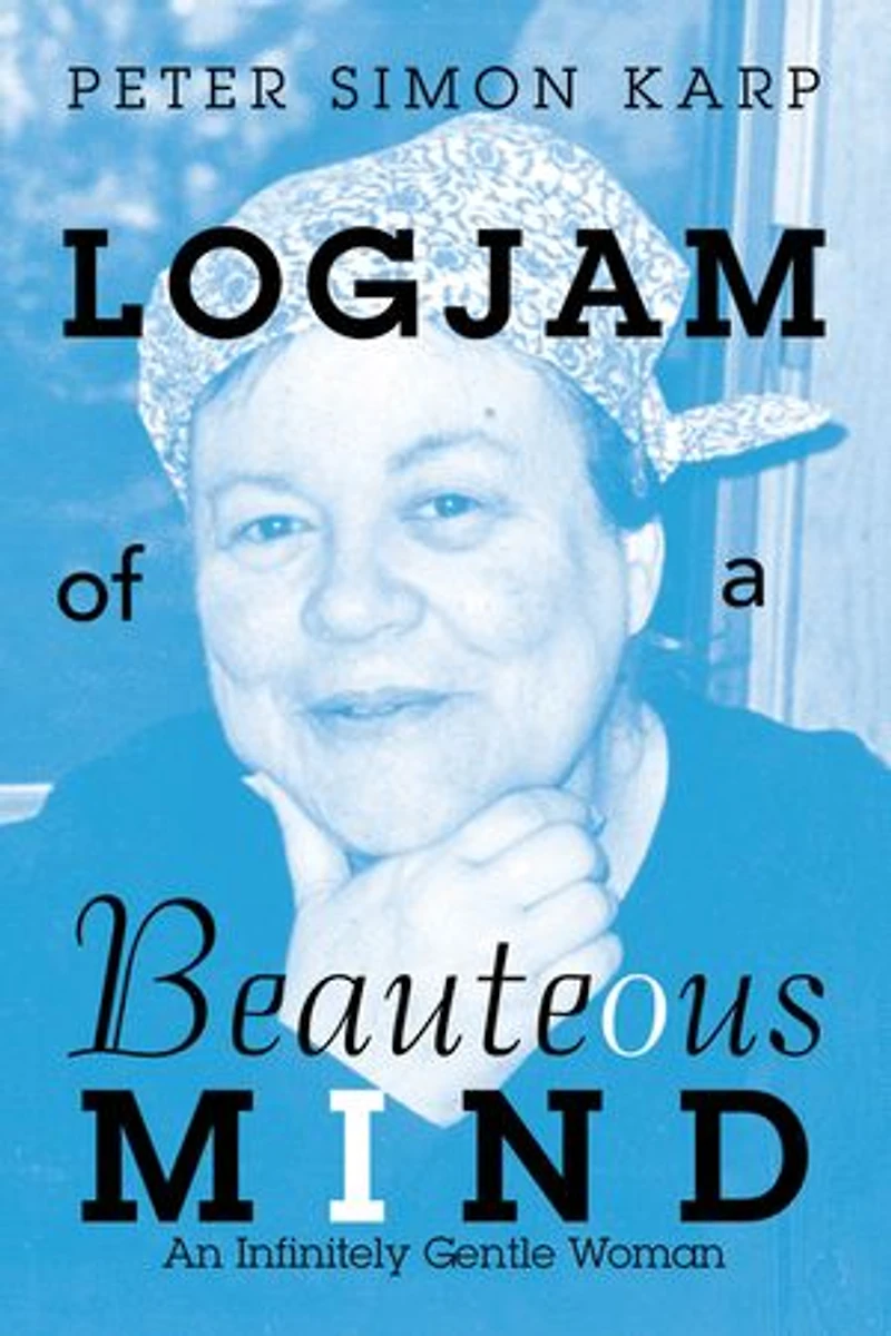 Logjam Of A Beauteous Mind: An Infinitely Gentle Woman