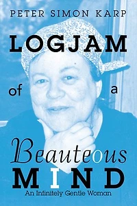 Logjam Of A Beauteous Mind: An Infinitely Gentle Woman
