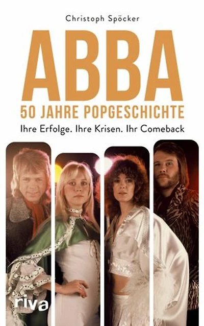 ABBA - 50 Jahre Popgeschichte: Ihre Erfolge. Ihre Krisen. Ihr Comeback. Das perfekte Geschenk zum Band Jubiläum. Für Fans von Mamma Mia, Dancing Queen, ABBA Voyage, ABBA Gold