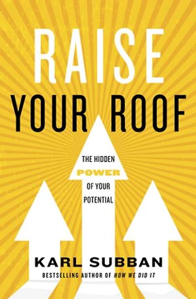 Raise Your Roof: The Hidden Power of Your Potential