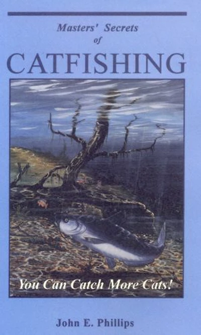 Masters' Secrets of Catfishing: You Can Catch More Cats!