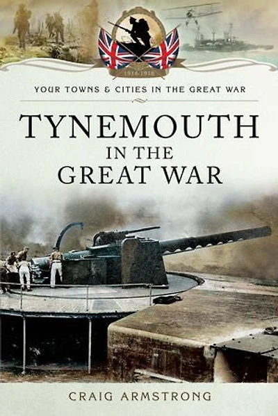 Tynemouth the Great War