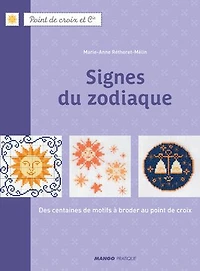 Signes du zodiaque: des centaines de motifs à broder au point croix