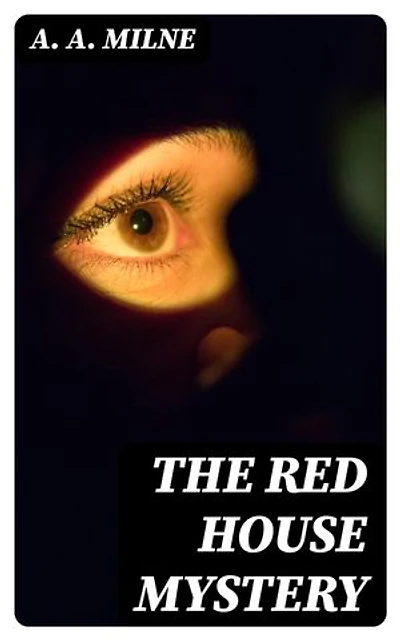 The Red House Mystery: Enriched edition. British Murder Mystery