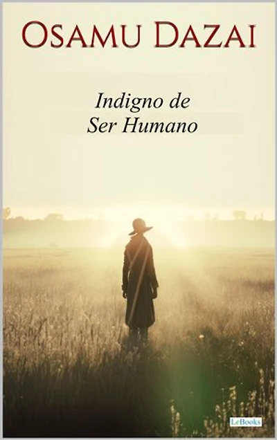 Indigno de Ser Humano - Osamu Dazai