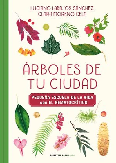 Árboles de tu ciudad (Pequeña escuela de la vida con El Hematocrítico)