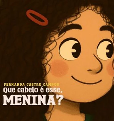 Que Cabelo É Esse Menina?