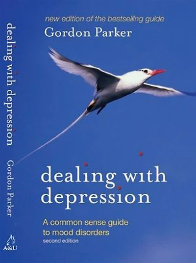 Dealing with Depression: A commonsense guide to mood disorders