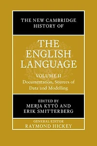 The New Cambridge History of the English Language: Volume 2: Documentation, Sources of Data and Modelling