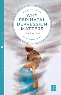 Why Postnatal Depression Matters