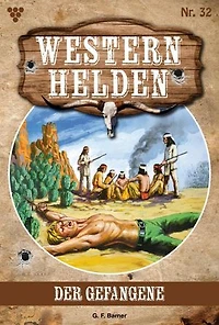 Der Gefangene: Western Helden 32 – Western