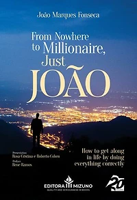 From Nowhere to Millionaire, just João