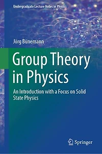 Group Theory Physics: An Introduction with a Focus on Solid State Physics