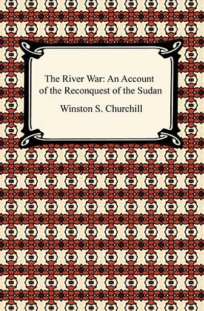 the River War: An Account of Reconquest Sudan