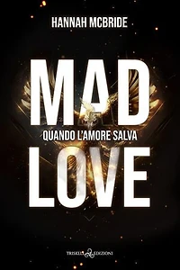 Mad love: Quando l'amore salva