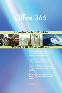 Office 365 A Complete Guide - 2021 Edition