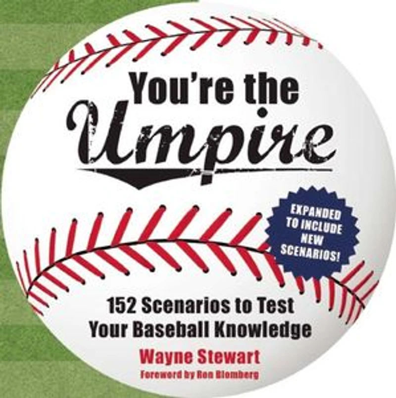 You're the Umpire: Mind-Boggling Questions to Test Your Baseball Knowledge