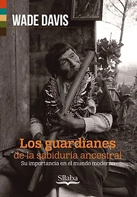 Los guardianes de la sabiduría ancestral: Su importancia en el mundo moderno