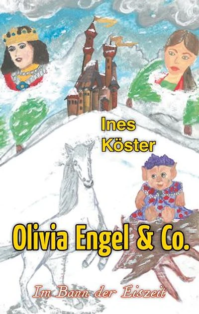 Olivia Engel & Co.: Im Bann der Eiszeit