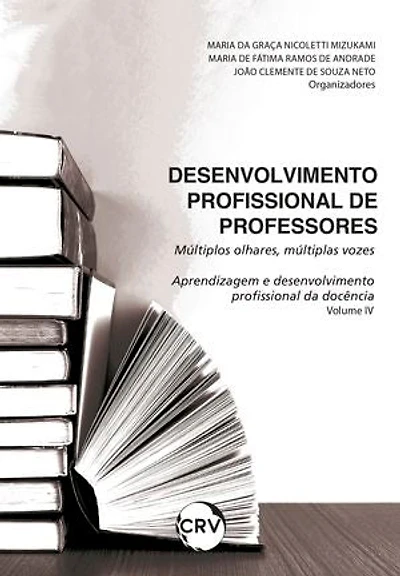 Desenvolvimento profissional de professores: Múltiplos olhares, múltiplas vozes