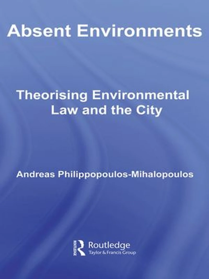 Absent Environments: Theorising Environmental Law and the City