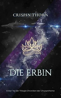 Die Erbin: Chroniken der Chrysantheme, #1